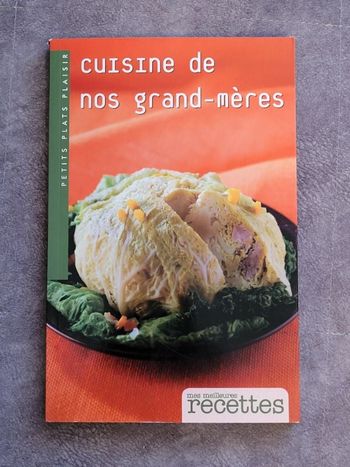 Cuisine de nos grand mères. Collection Mes meilleurs recettes Par Corinne Chesne