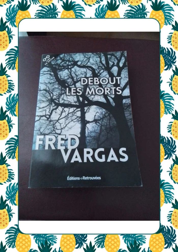 Debout les morts de fred vargas - photo numéro 2