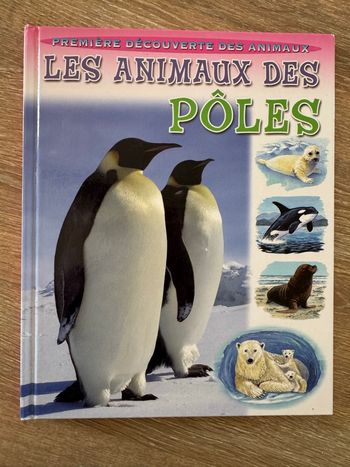 Livre - Les animaux des pôles /