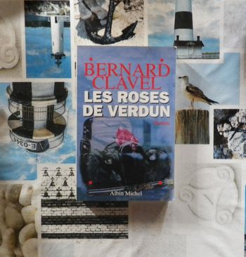 Les roses de Verdun de Bernard Clavel Ed. Albin Michel