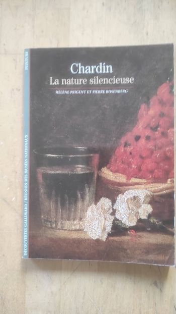 Chardin la nature silencieuse Hélène Prigent Pierre Rosenberg Découvertes Gallimard 1999