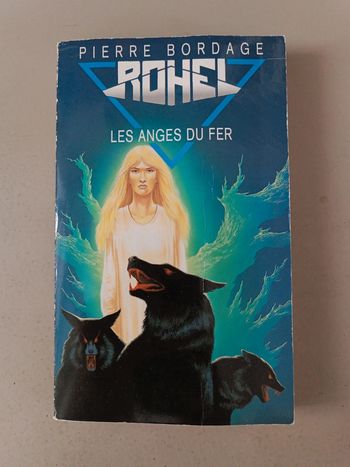 Les anges du fer Pierre Bordage rohel