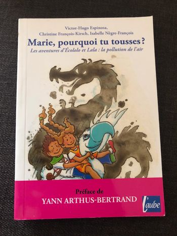 Marie pourquoi tu tousses ? Yann arthus Bertrand l’aube