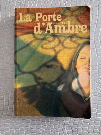 La Porte d’Ambre - Patricia Elliott
