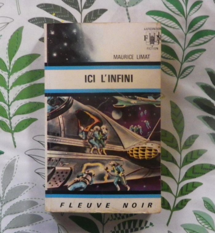 Ici l'infini de Maurice Limat Ed. Fleuve Noir Anticipation