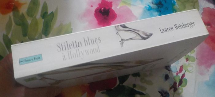 Stiletto blues à Hollywood de Lauren Weisberger Ed. Fleuve Noir - photo numéro 3
