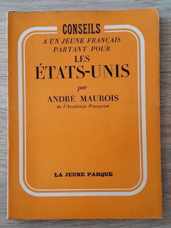 conseils à un jeune français partant pour les etats-unis - André Maurois