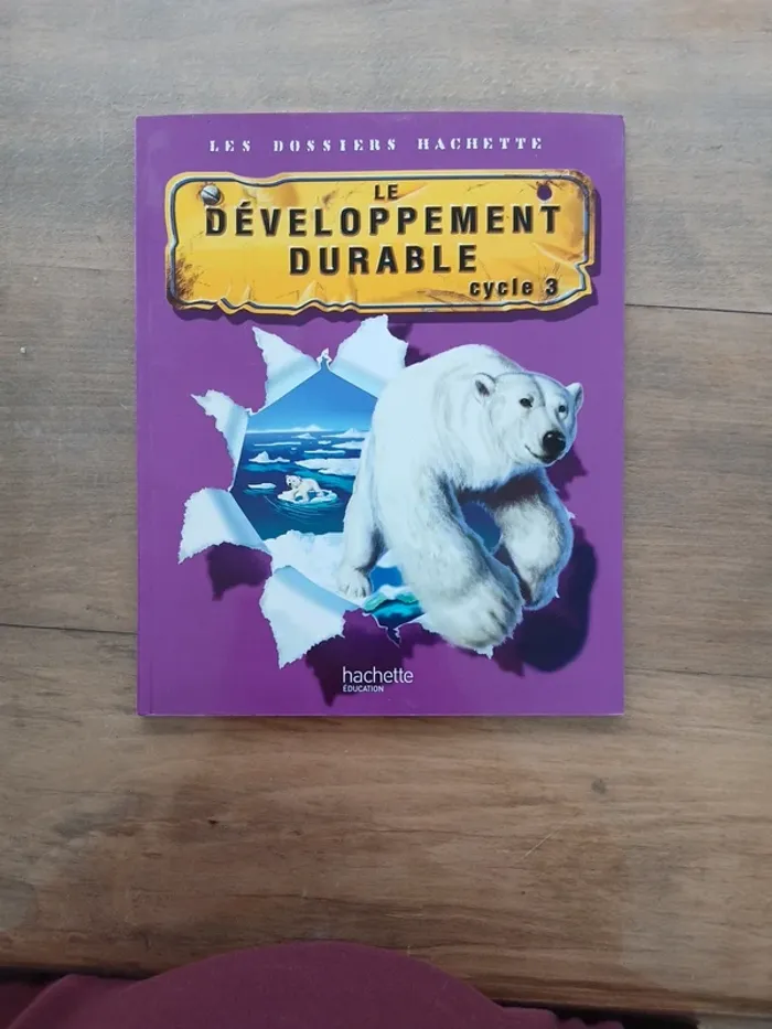 Les dossiers hachette les developpement durable cycle 3