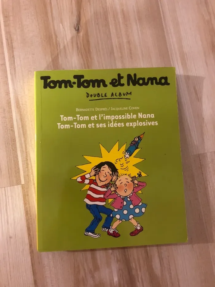 tom tom et nana l’impossible nana et ses idées explosives