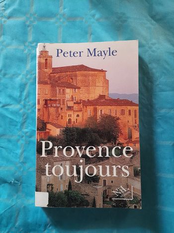 Provence toujours par Peter Mayle Nil Editions