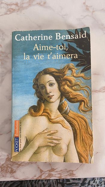 Aime toi, la vie t’aimera de Catherine Bensaid