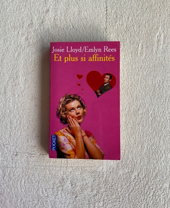 Josie Lloyd/Emlyn Rees _ Et plus si affinités