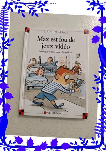 Max est fou de jeux vidéo