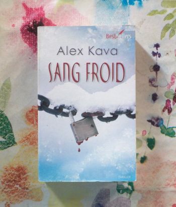 SANG FROID de Alex KAVA Harlequin Best Seller HS