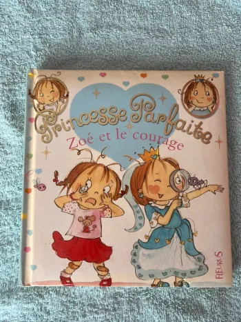 Princesse Parfaite Zoé et le courage