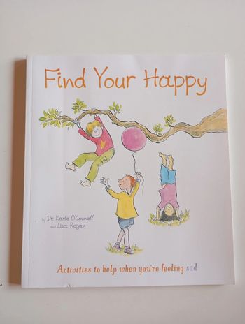 Find Your Happy : Activities to help when you're feeling sad