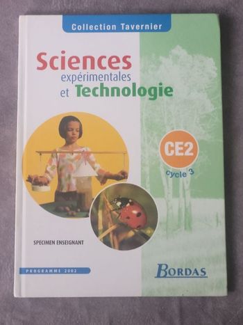 Sciences expérimentales et technologie, cycle 3 : CE2 Par Tavernier
