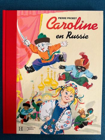 Livre Caroline en Russie reliure rouge édition limitée album bd Pierre Probst