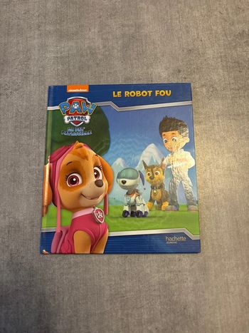 Livre Pat’Patrouille, le robot fou