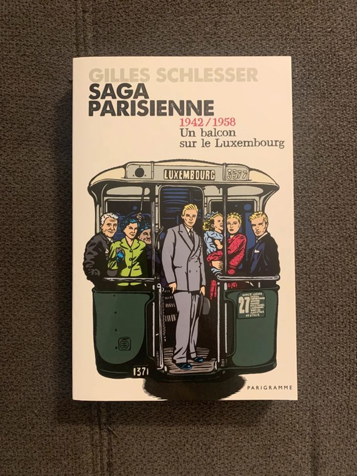Livre saga parisienne 1942/1958 un balcon sur le Luxembourg