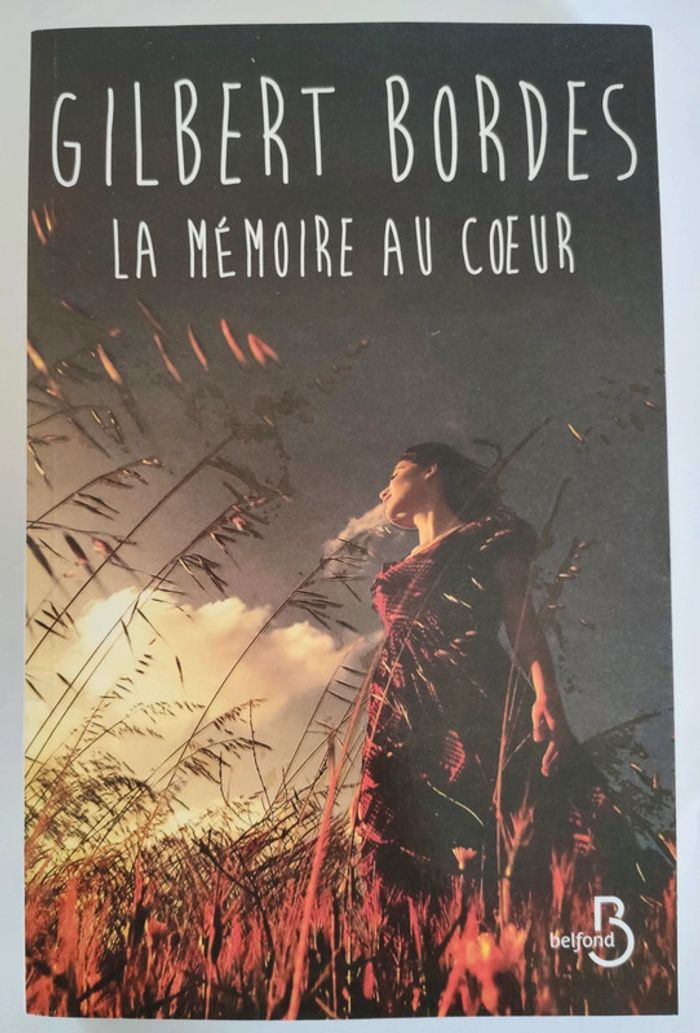 Livre la mémoire au coeur de Gilbert Bordes