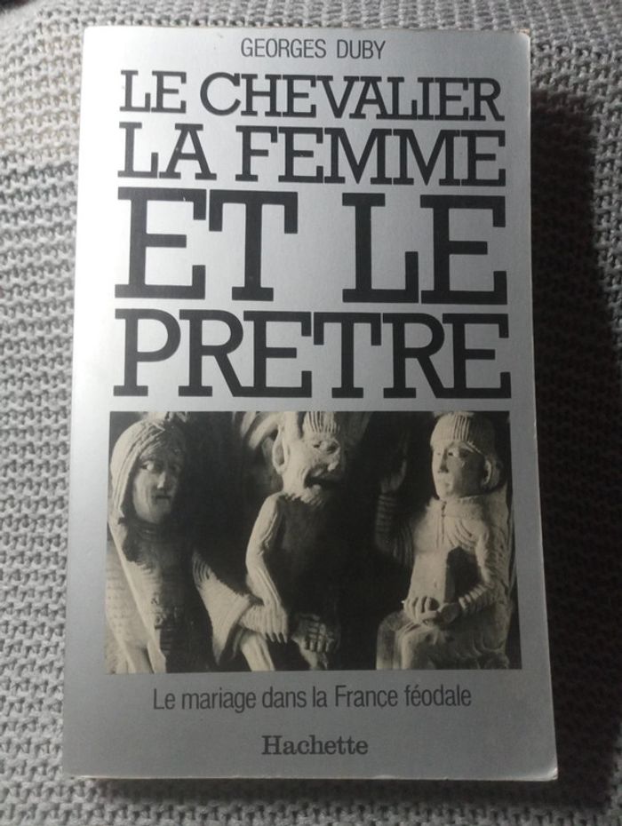 Georges Duby 🔹 Le chevalier la femme et le prêtre - photo numéro 1