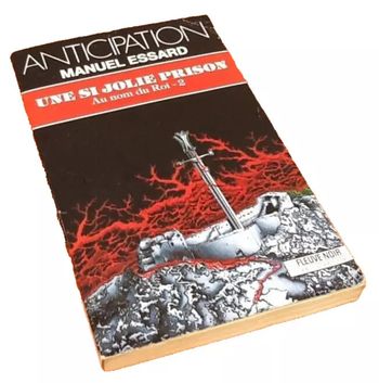 Anticipation Manuel Essard Une si jolie prison Au nom du Roi 2 (1991)