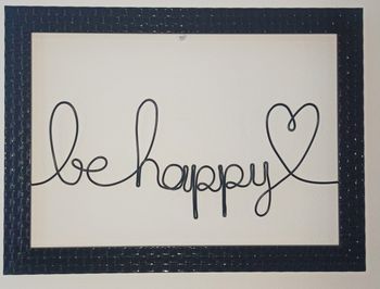 Cadre noir "Be happy" fabrication artisanale, en fil de fer