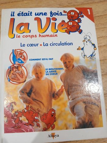 livre "il était une fois la vie" volume 1 coeur et circulation