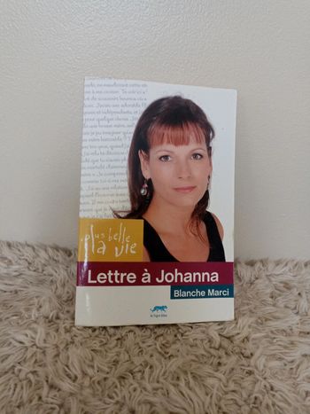 Plus Belle La Vie - lettre à Johanna Blanche Marci