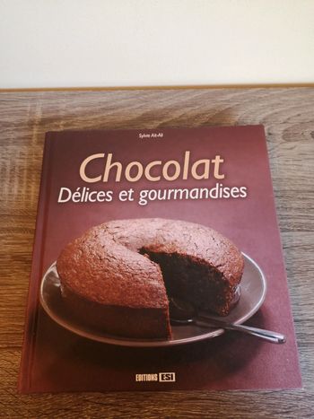 Livre Cuisine pâtisserie Chocolat Délices et Gourmandises