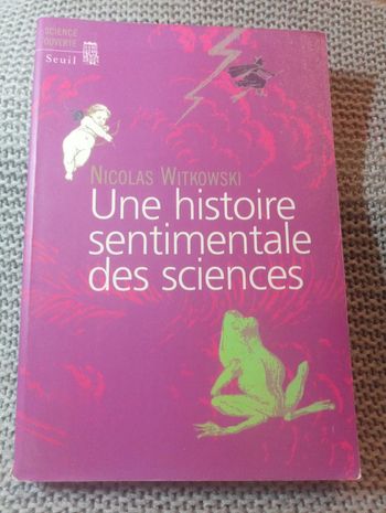 Nicolas Witkowski - Une histoire sentimentale des sciences