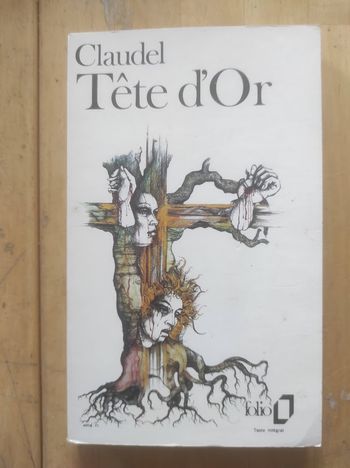 Tête d'Or Paul Claudel Folio 1989