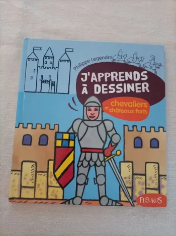Livre J'apprends à dessiner : chevaliers et châteaux forts