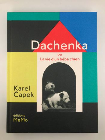 Dachenka ou La vie d'un bébé chien - Karel Capek