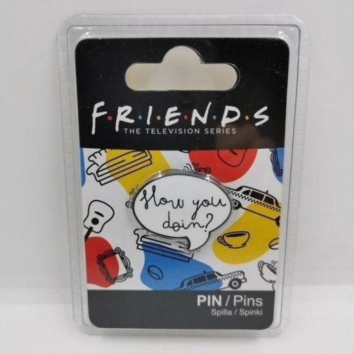 FRIENDS - Pin's How You Doin' ?