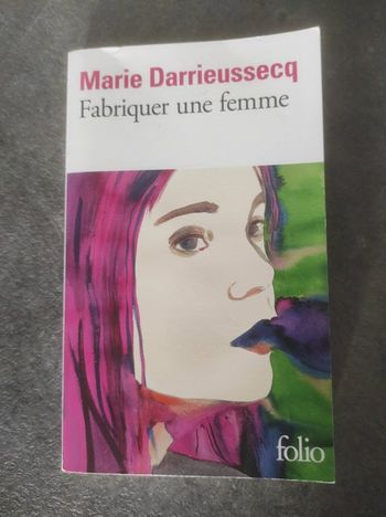 Fabriquer une femme Marie Darrieussecq Folio 2025