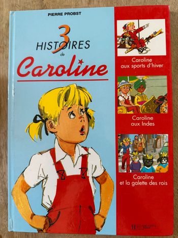 Album Hachette recueil livre 3 histoires de Caroline aux Indes sports d’hiver ski galette des rois