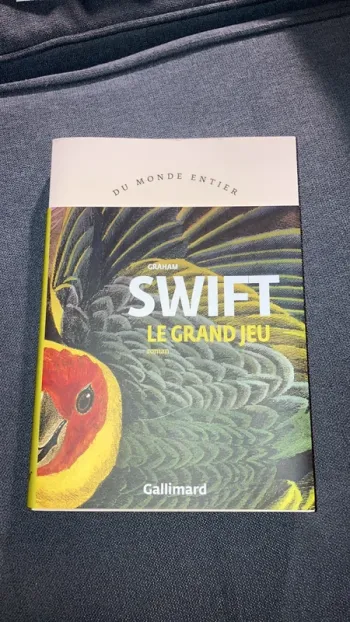 Le grand jeu Graham Swift Gallimard