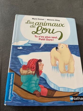 Livre premières lectures Nathan les animaux de Lou tu n’es plus seul petit ours