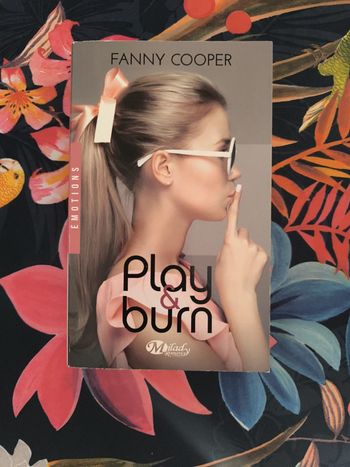 Play and burn. Fanny Cooper