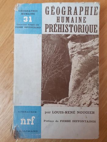 Géographie humaine préhistorique par Louis-Rene Nougier