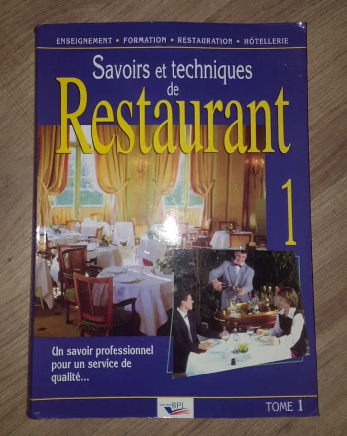Savoirs et techniques de restaurant - Tome 1