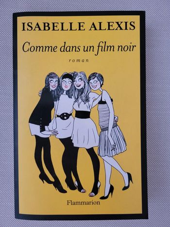 Livre " Comme dans un film noir " de Isabelle Alexis