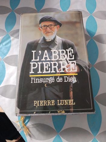 L'abbé Pierre :l'insurge de dieu
