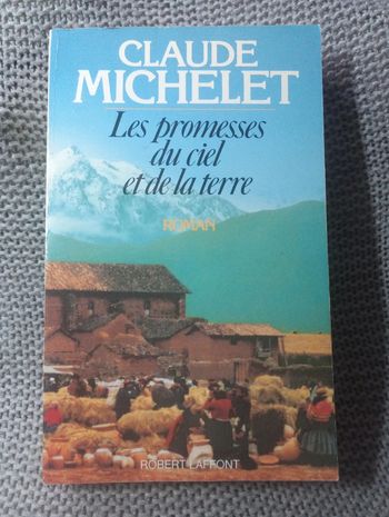 Claude Michelet - Les promesses du ciel et de la terre