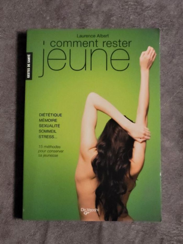 Comment rester jeune Par Laurence Albert