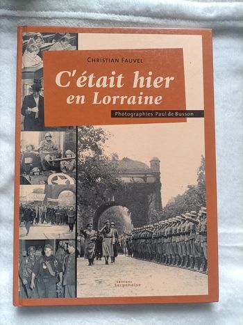 C’était hier en Lorraine – Christian Fauvel