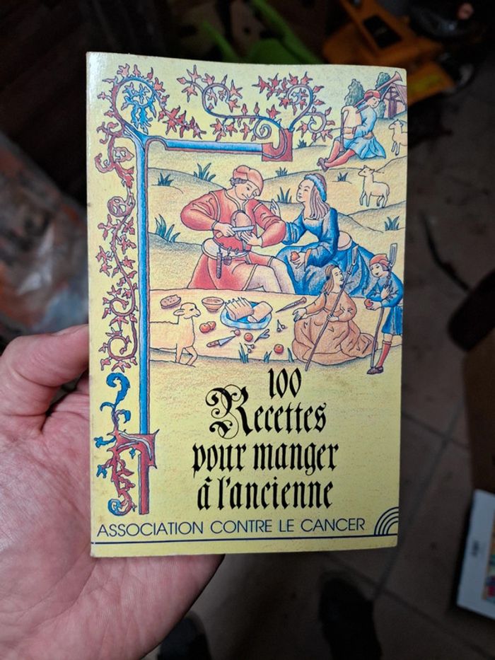100 recettes pour manger à l'ancienne Association contre le cancer