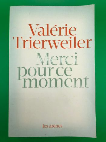 Merci pour ce moment - Valérie Trierweiler